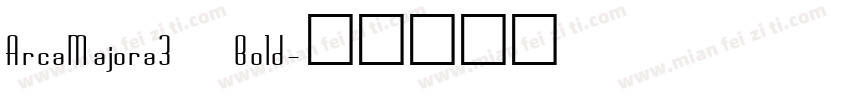 ArcaMajora3 Bold字体转换